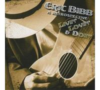 Eric Bibb Retrospective, A: Livin' Lovin' and Doin' (CD) Album