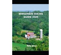 Eric Blair Wisconsin Hiking Guide 2025 (Tascabile)