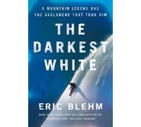 Eric Blehm The Darkest White (Copertina rigida)