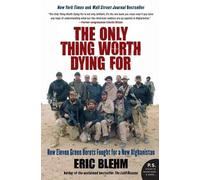 Eric Blehm The Only Thing Worth Dying For (Tascabile)