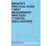 Eric Bogatin Bogatin’s Practical Guide to Best Measurement Pr (Copertina rigida)