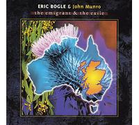 Eric Bogle & John Munro - Emigrant & The Exile