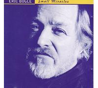 Eric Bogle - Small Miracles