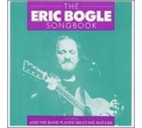 Eric Bogle - The Eric Bogle Songbook