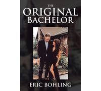 Eric Bohling The Original Bachelor (Tascabile)