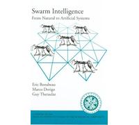 Eric Bonabeau Marco Dorigo Guy Theraulaz Swarm Intelligence (Copertina rigida)