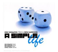 Eric Bonafos Trio & Ben Harrison - A Simple Life
