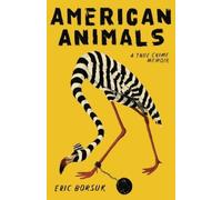 Eric Borsuk American Animals (Copertina rigida)