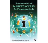 Eric Bouteiller Anni Fundamentals of Market Access for Pharma (Copertina rigida)