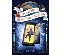 Eric Bower The Tremendous Baron Time Machine Volume 4 (Copertina rigida)