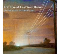 Brace, Eric & Last Train Home - Daytime Highs & Overnight Lows