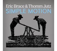 Eric Brace & Thomm Jutz Simple Motion (CD) Album