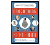 Eric Brach Derek Cheung Conquering the Electron (Tascabile)
