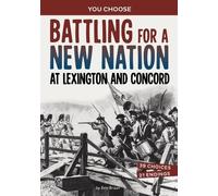 Eric Braun Battling for a New Nation at Lexington and Concord (Copertina rigida)