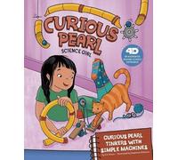 Eric Braun Curious Pearl Tinkers with Simple Machines (Copertina rigida)