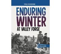 Eric Braun Enduring Winter at Valley Forge (Tascabile)