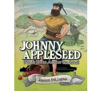 ,Eric Braun Johnny Appleseed Plants Trees Across the Land (Copertina rigida)