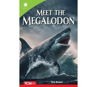 Eric Braun Meet the Megalodon (Tascabile) Smithsonian: Informational Text