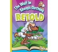 Eric Braun The Wolf in Sheep's Clothing Retold (Tascabile) Aesop's Funny Fables