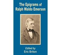 Eric Briton The Epigrams of Ralph Waldo Emerson (Tascabile)