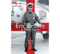 Eric Brown: A Pilot'S Story [Edizione: Stati Uniti]