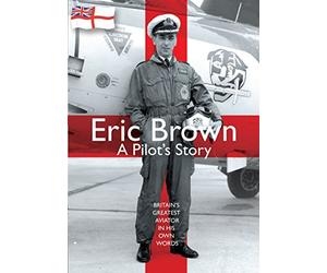 Eric Brown: A Pilot'S Story [Edizione: Stati Uniti]