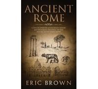 Eric Brown Ancient Rome (Copertina rigida) Ancient History