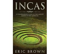 Eric Brown Incas (Copertina rigida) Ancient Civilizations