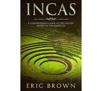 Eric Brown Incas (Tascabile) Ancient Civilizations