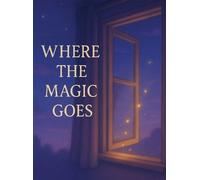 Eric Brown Where the Magic Goes (Copertina rigida)