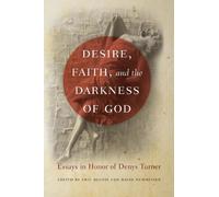 Eric Bugyis Desire, Faith, and the Darkness of God (Copertina rigida)