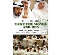 Eric C. Anderson Take the Money and Run (Copertina rigida)