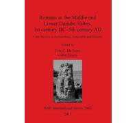 Eric C. De Sena Romans in the Middle and Lower Danube Valley, 1st ce (Tascabile)