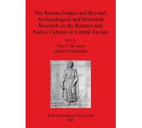 Eric C. De Sena The Roman Empire and Beyond: Archaeological and Hist (Tascabile)
