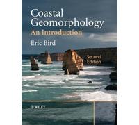 Eric C. F. Bird Coastal Geomorphology (Tascabile)