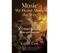 Eric C Gray Music We Heard Along the Way (Tascabile)