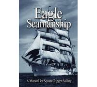Eric C. Jones Christopher Nolan Eagle Seamanship, 4th Ed. (Tascabile)