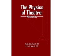 Eric C Martell Verda Beth Martell The Physics of Theatre (Tascabile)