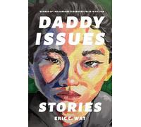 Eric C. Wat Daddy Issues (Tascabile) Zero Street Fiction