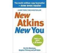Eric C Westman Stephen D Phinney Jeff S Vole New Atkins For a New Yo (Tascabile)