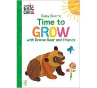 Eric Carle Baby Bear's Time to Grow with Brown Bear and Frien (Copertina rigida)