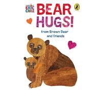 Eric Carle Bear Hugs from Brown Bear and Friends (Libro di cartone)