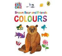 Eric Carle Brown Bear and Friends: Colours (Libro di cartone)