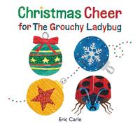 Eric Carle Christmas Cheer for the Grouchy Ladybug (Copertina rigida)