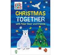 Eric Carle Christmas Together with Polar Bear and Friends (Wo (Copertina rigida)