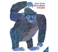 Eric Carle de la Cabeza a Los Pies (Tascabile)
