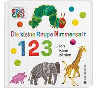 Eric Carle Die kleine Raupe Nimmersatt - 1 2 3 ... ich kann zählen (Tascabile)
