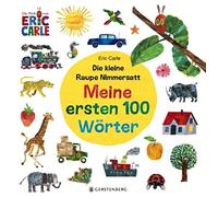 Eric Carle Die kleine Raupe Nimmersatt - Mein ersten 100 Wort (Copertina rigida)