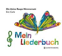 Eric Carle Die kleine Raupe Nimmersatt - Mein Liederbuch (Libro di cartone)
