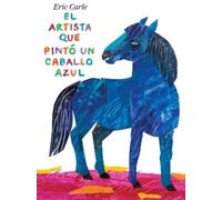 Eric Carle El artista que pintó un caballo azul (Copertina rigida)
